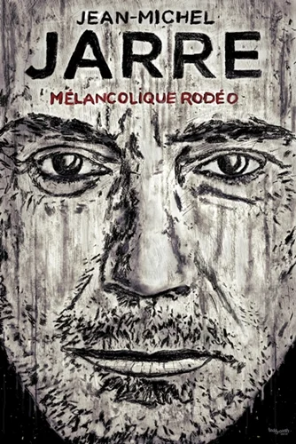 Ausdrucksstarkes Fan-Art-Porträt von Jean-Michel Jarre in Schwarz-Weiß. Das Gesicht des Musikers füllt nahezu das gesamte Bild, während die Gestaltung an eine handgezeichnete Buch- oder Albumcover-Illustration erinnert. Über dem Porträt steht der Titel „Mélancolique Rodéo“.