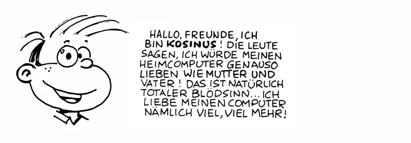 Kosinus, der Computer-Kid