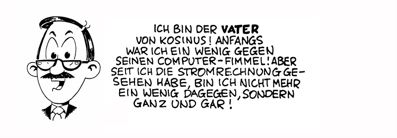 Kosinus, der Computer-Kid