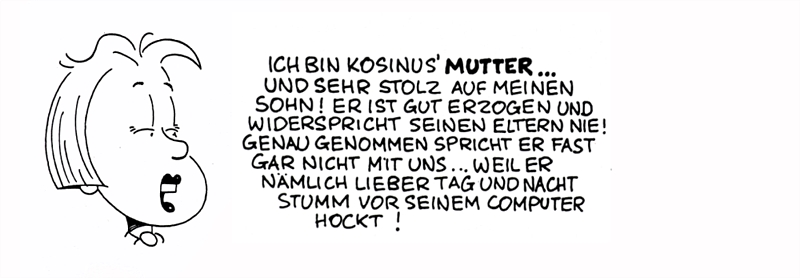 Kosinus, der Computer-Kid